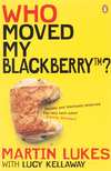 Who Moved My BlackBerry?