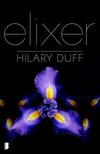 Elixer - Hilary Duff,Ellis Post Uiterweer - 9789022558195